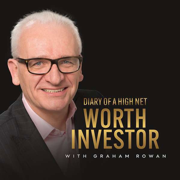 Diary of a high net worth investor